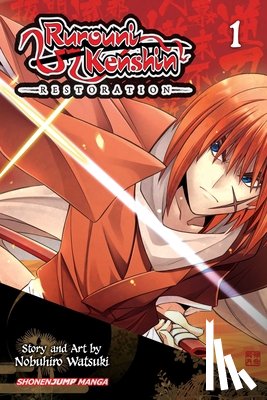 Watsuki, Nobuhiro - Rurouni Kenshin: Restoration, Vol. 1