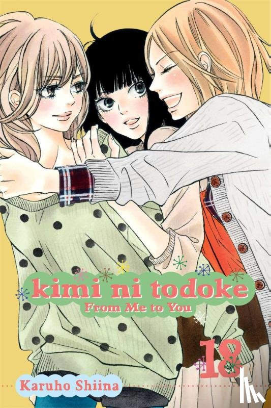 Shiina, Karuho - Kimi ni Todoke: From Me to You, Vol. 18