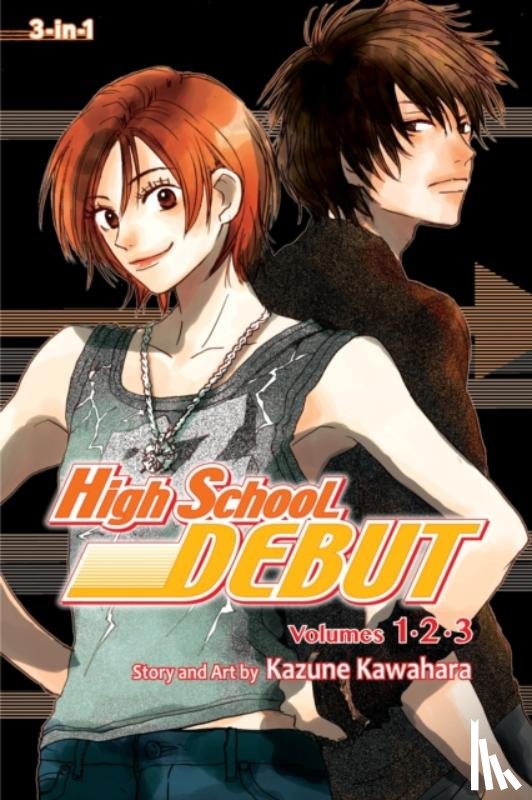 Kawahara, Kazune - High School Debut (3-in-1 Edition), Vol. 1