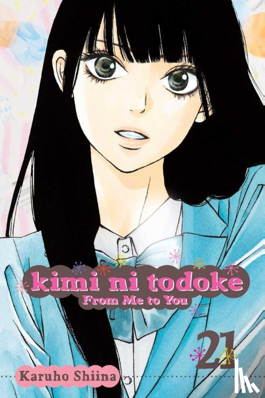 Shiina, Karuho - Kimi ni Todoke: From Me to You, Vol. 21