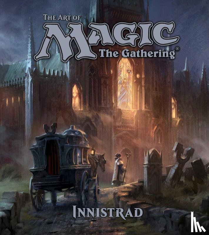 Wyatt, James - The Art of Magic: The Gathering - Innistrad