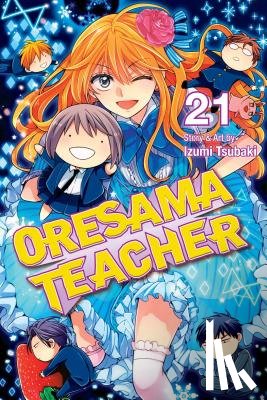 Tsubaki, Izumi - Oresama Teacher, Vol. 21