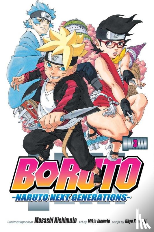 Kishimoto, Masashi, Kodachi, Ukyo - Boruto: Naruto Next Generations, Vol. 3
