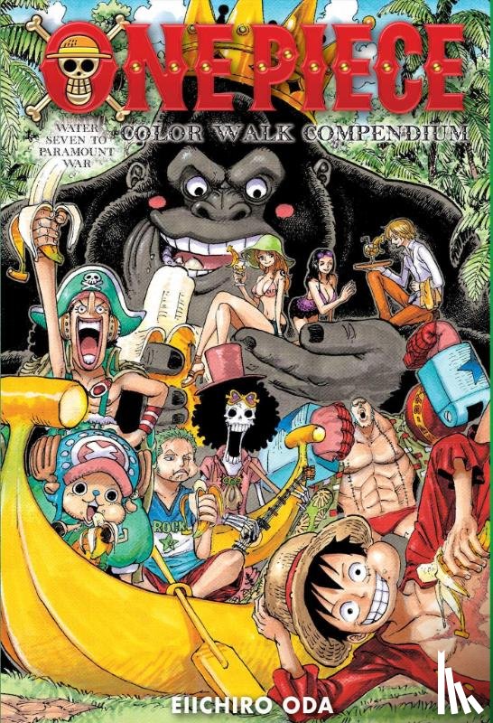 Oda, Eiichiro - One Piece Color Walk Compendium: Water Seven to Paramount War