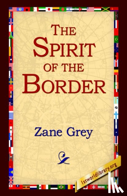 Grey, Zane - The Spirit of the Border