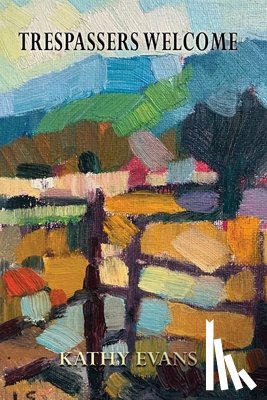Evans, Kathy - Trespassers Welcome
