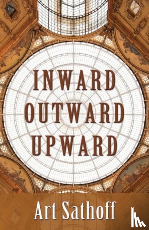 Sathoff, Art - Inward Outward Upward