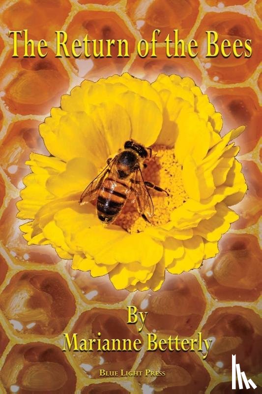 Betterly, Marianne - The Return of the Bees
