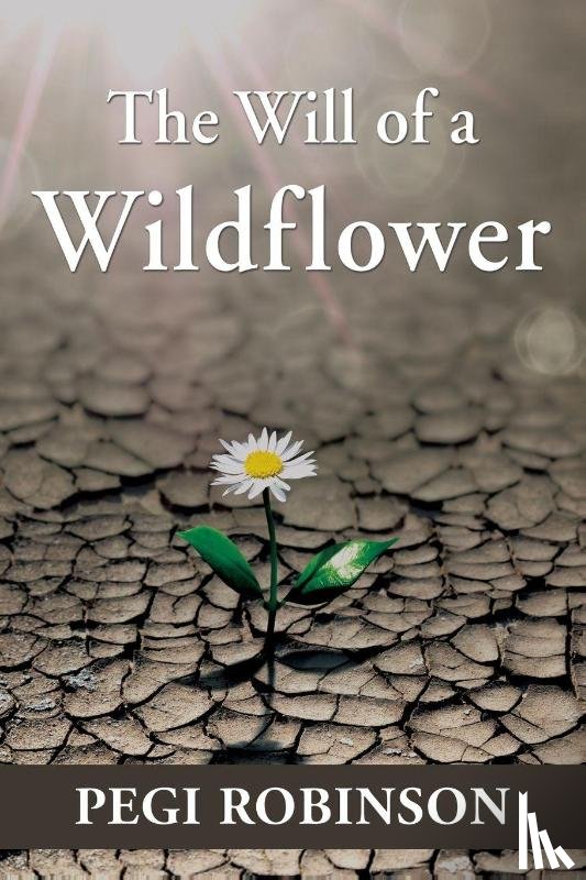 Robinson, Pegi - The Will of a Wildflower