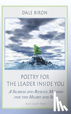 Biron, Dale - Poetry for the Leader Inside You