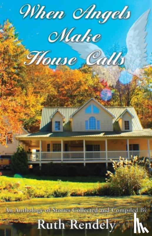 RUTH RENDELY - When Angels Make House Calls