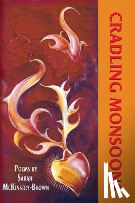 McKinstry-Brown, Sarah - Cradling Monsoons