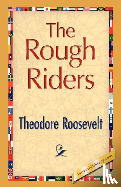 Roosevelt, Theodore - The Rough Riders