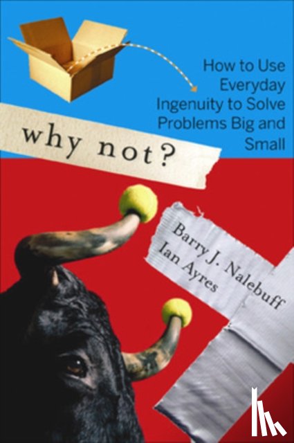 Nalebuff, Barry, Ayres, Ian - Why Not?