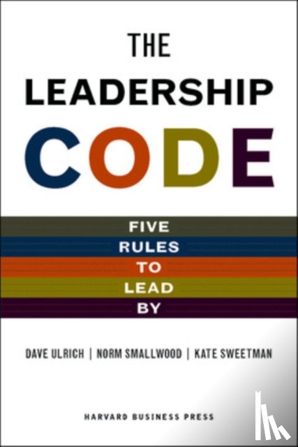 Ulrich, Dave, Smallwood, Norm, Sweetman, Kate - The Leadership Code