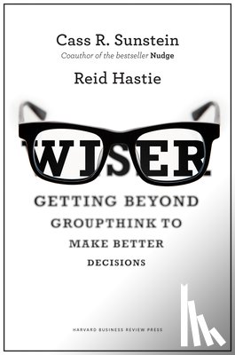 Sunstein, Cass R., Hastie, Reid - Wiser