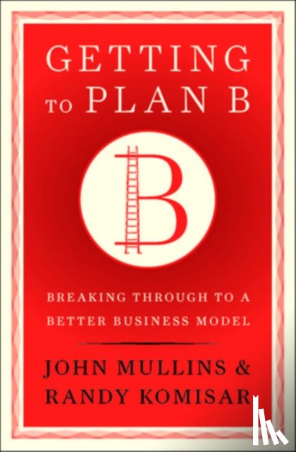 Mullins, John, Komisar, Randy - Getting to Plan B