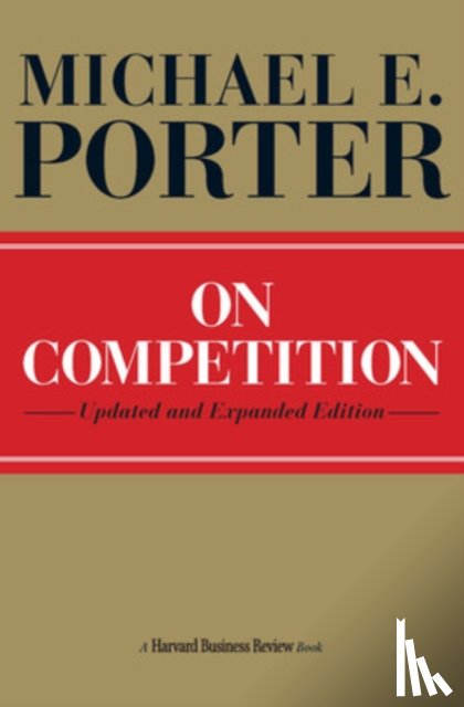 Porter, Michael E. - On Competition