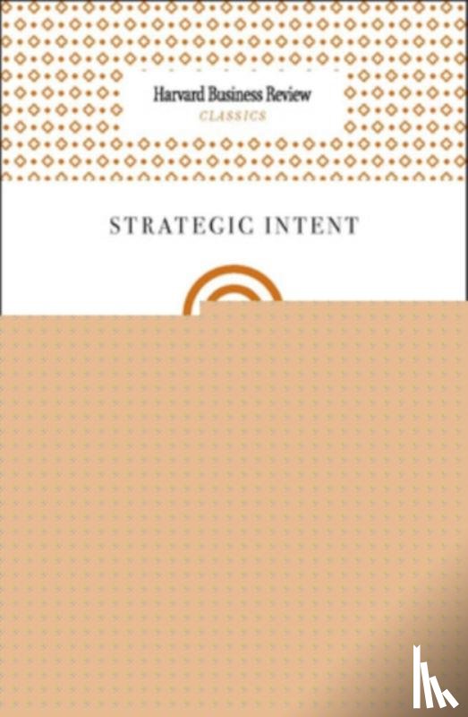 Hamel, Gary, Prahalad, C. K. - Strategic Intent