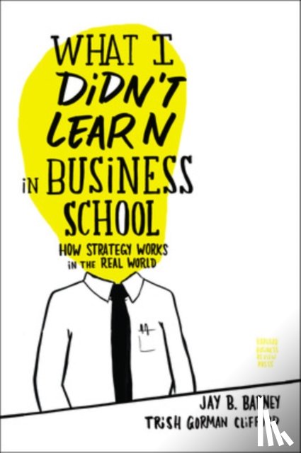 Barney, Jay, Clifford, Trish Gorman - What I Didn't Learn in Business School