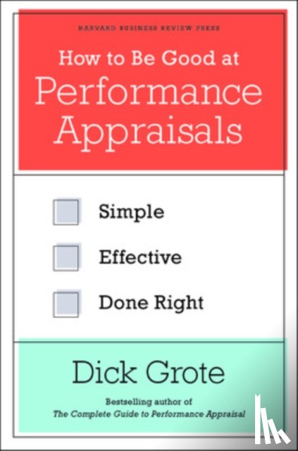 Grote, Dick - How to Be Good at Performance Appraisals