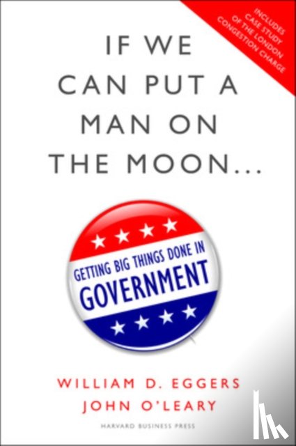 Eggers, William D., O'Leary, John - If We Can Put a Man on the Moon