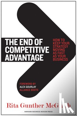 McGrath, Rita Gunther - The End of Competitive Advantage