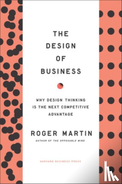 Roger L. Martin - Design of Business