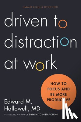 Hallowell, Ned - Driven to Distraction at Work