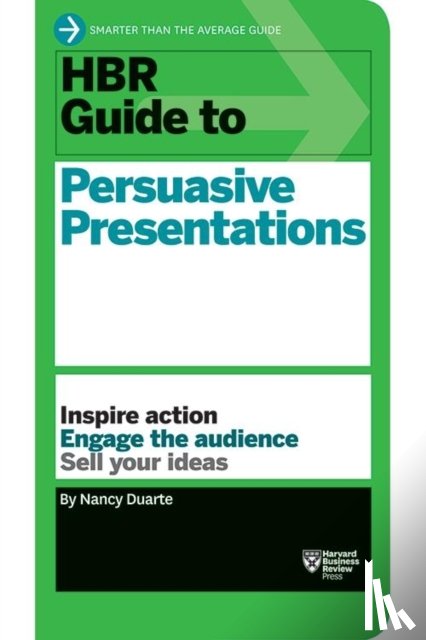 Duarte, Nancy - HBR Guide to Persuasive Presentations (HBR Guide Series)