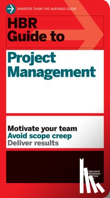 Harvard Business Review - HBR Guide to Project Management (HBR Guide Series)