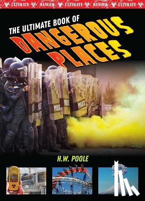 W Poole, H - Ultimate Book of Dangerous Places
