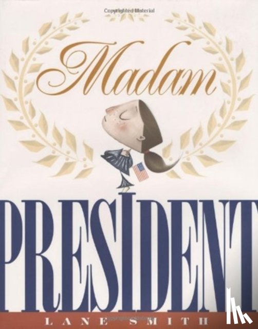 Smith, Lane - Madam President