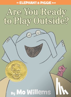 Willems, Mo - Are You Ready to Play Outside? (An Elephant and Piggie Book)