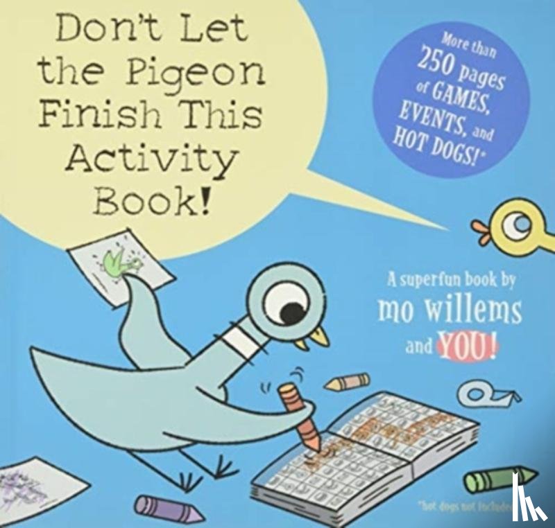 Willems, Mo - Don't Let the Pigeon Finish This Activity Book! (Pigeon series)