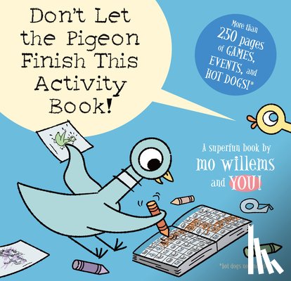 Willems, Mo - Don't Let the Pigeon Finish This Activity Book! (Pigeon series)