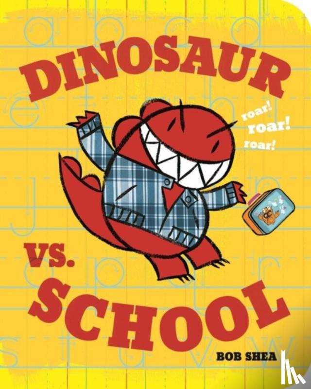 Shea, Bob - Dinosaur vs. School