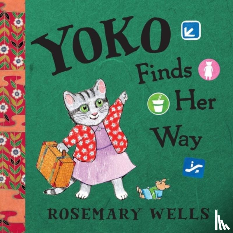Wells, Rosemary - Yoko Finds Her Way