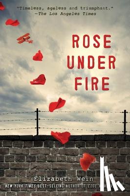 Wein, Elizabeth - Rose Under Fire