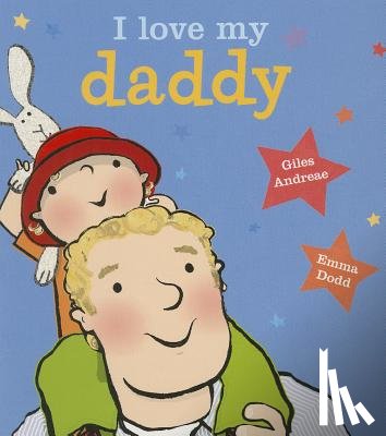 Andreae, Giles - I Love My Daddy [Board Book]