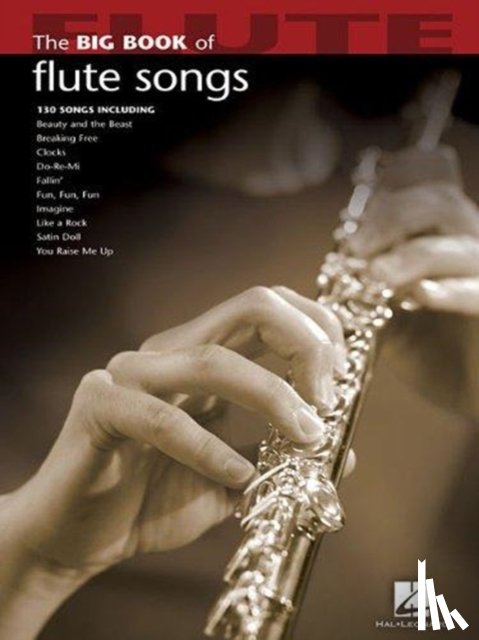 Hal Leonard Publishing Corporation - Big Book of Flute Songs