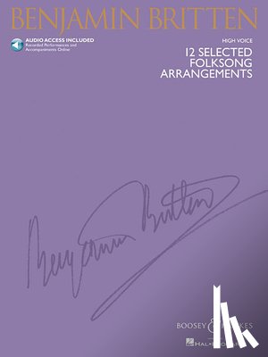 Britten, Benjamin - 12 Selected Folksong Arrangements with Audio of Performances and Accompaniments High Voice, Book/Online Audio