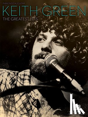 Green, Keith - KEITH GREEN THE GREATEST HITS