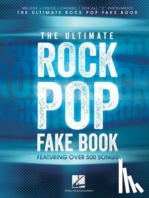 Hal Leonard Publishing Corporation - The Ultimate Rock Pop Fake Book