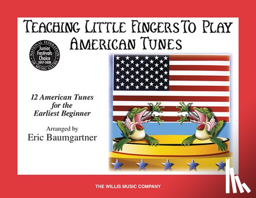 Baumgartner, Eric - Teaching Little Fingers to Play American Tunes - Book Only: National Federation of Music Clubs 2020-2024 Selection Early Elementary Level
