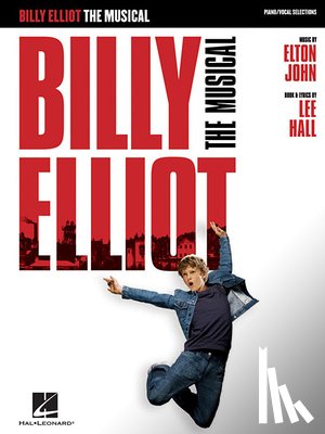 John, Elton, Hall, Lee - John, E: Billy Elliot: The Musical