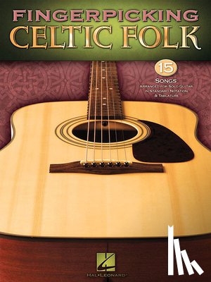 Hal Leonard Publishing Corporation - Fingerpicking Celtic Folk