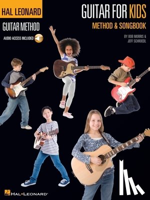 Morris, Bob, Schroedl, Jeff - Guitar for Kids Method & Songbook