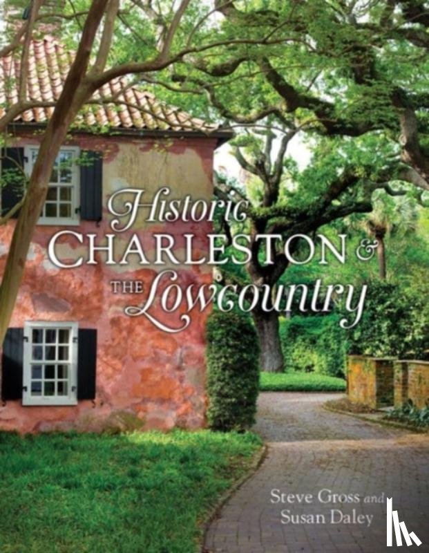 Gross, Steve, Daley, Susan - Historic Charleston and the Lowcountry