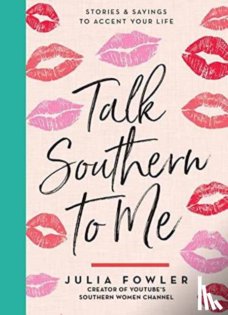 Fowler, Julia, Grotophorst, Annie - Talk Southern to Me